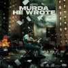 Uncle Murda — «MURDA HE WROTE»