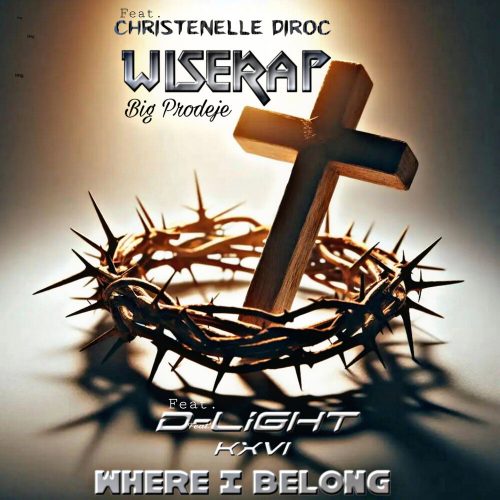 WiseRap — «Where I Belong» (feat. Big Prodeje, Kxvi, Christenelle Diroc & D-Light)
