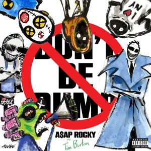 A$AP Rocky — «Don’t Be Dumb»