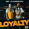 DZ & Yukmouth — «Loyalty»