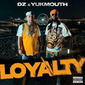 DZ & Yukmouth — «Loyalty»
