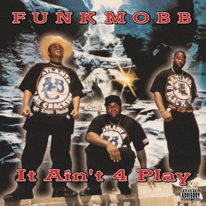 Впервые на виниле: Funk Mobb — «It Ain’t 4 Play»